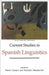 Current Studies in Spanish Linguistics by Héctor Campos, Fernando Martínez-Gil