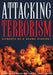Attacking Terrorism: Elements of a Grand Strategy by Audrey Kurth Cronin, James M. Ludes, Audrey Kurth Cronin