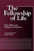 The Fellowship of Life: Virtue Ethics and Orthodox Christianity by Joseph Woodill