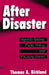After Disaster: Agenda Setting, Public Policy, and Focusing Events by Thomas A. Birkland, Thomas A. Birkland