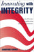 Innovating with Integrity: How Local Heroes Are Transforming American Government by Sandford Borins
