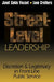 Street-Level Leadership: Discretion and Legitimacy in Front-Line Public Service by Janet V. Denhardt, Austin Lane Crothers