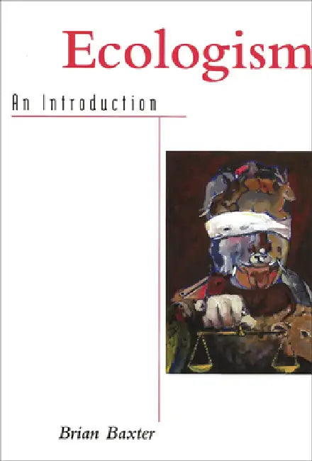 Ecologism: An Introduction by Brian Baxter