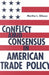 Conflict Amid Consensus in American Trade Policy by Martha L. Gibson
