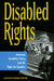 Disabled Rights: American Disability Policy and the Fight for Equality by Jacqueline Vaughn Switzer, Jacqueline Vaughn Switzer