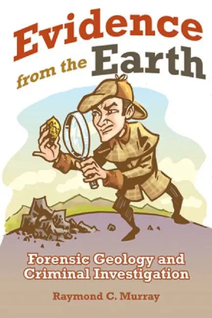 Evidence from the Earth by Raymond C. Murray
