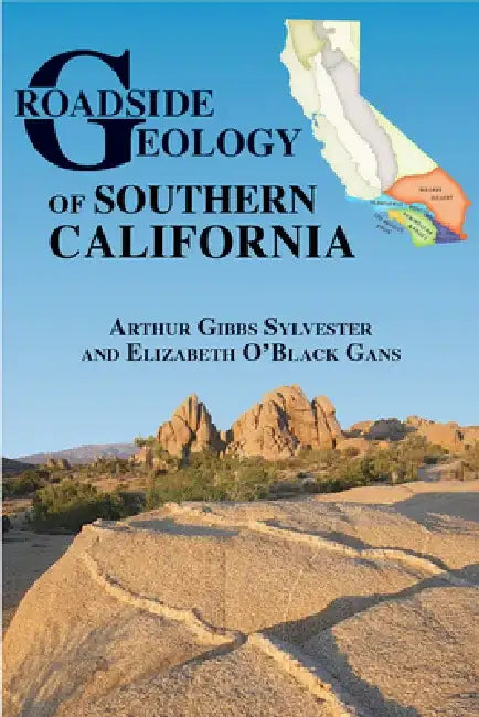 Roadside Geology of Southern California by Arthur G. Sylvester