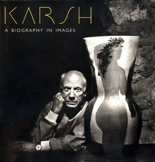 Karsh: A Biography in Images by Yousuf Karsh