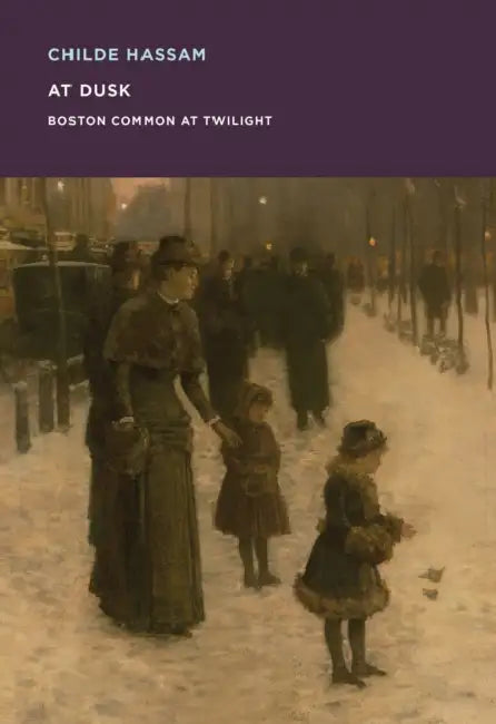 Childe Hassam: At Dusk: Boston Common at Twilight by Childe Hassam, Erica Hirshler