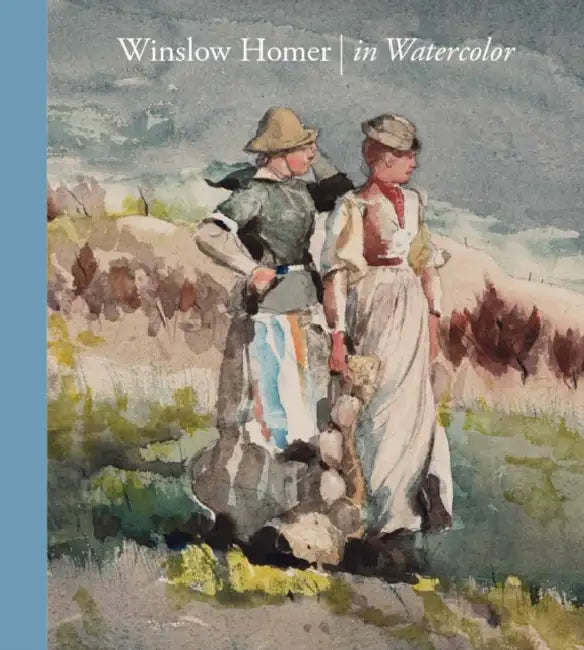 Winslow Homer in Watercolor by Winslow Homer, Christina Michelon