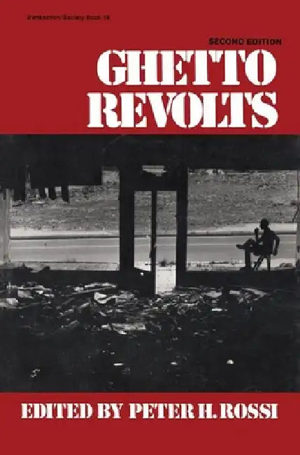 Ghetto Revolts by Peter H. Rossi