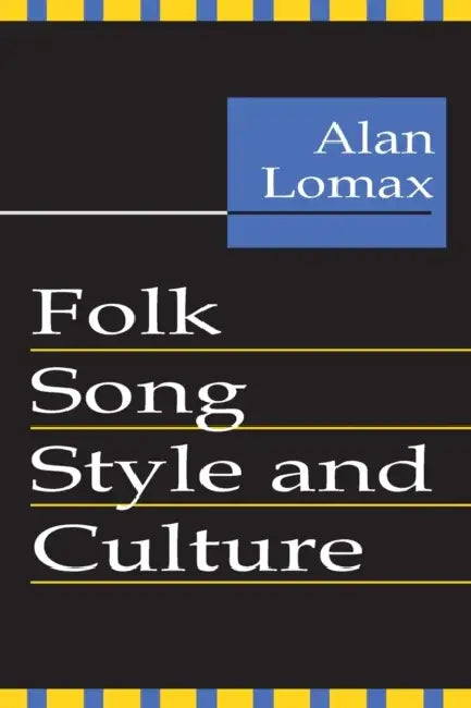 Folk Song Style and Culture by Alan Lomax