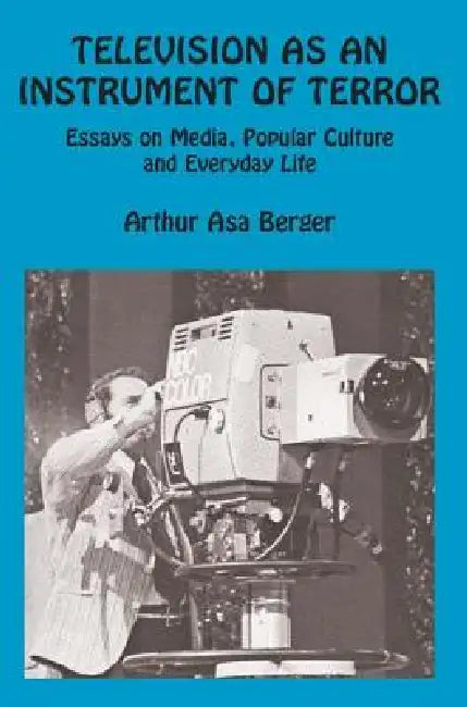 Television as an Instrument of Terror by George Sternlieb