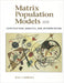 Matrix Population Models: Construction, Analysis, and Interpretation (Revised) by Hal Caswell