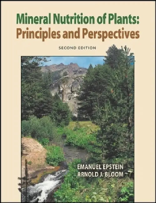 Mineral Nutrition of Plants: Principles and Perspectives by Emanuel Epstein, Arnold J. Bloom