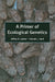 A Primer of Ecological Genetics by Jeffrey K. Conner, Daniel L. Hartl
