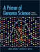 A Primer of Genome Science by Greg Gibson, Spencer V. Muse