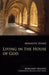 Living in the House of God: Monastic Essays by Margaret Malone