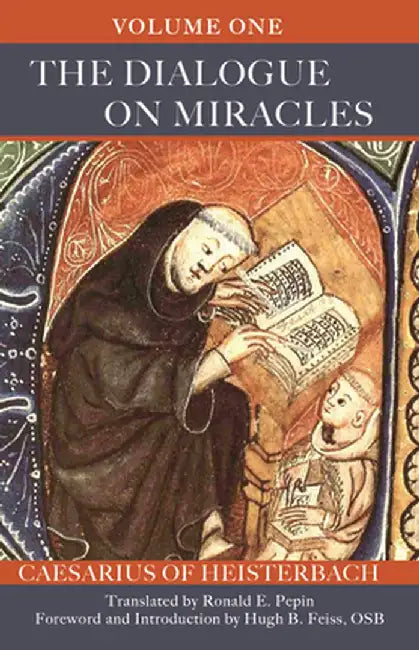 The Dialogue on Miracles: Volume 1 by Caesarius of Heisterbach