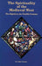 The Spirituality of the Medieval West: The Eighth to the Twelfth Century Volume 145 by André Vauchez