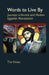 Words to Live by: Journeys in Ancient and Modern Egyptian Monasticism Volume 207 by Tim Vivian