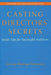 Casting Directors' Secrets: Inside Tips for Successful Auditions by Ginger Howard Friedman