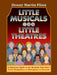 Little Musicals for Little Theatres: A Reference Guide for Musicals That Don't Need Chandeliers or Helicopters to Succeed by Denny Martin Flinn