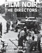 Film Noir the Directors by Alain Silver, James Ursini
