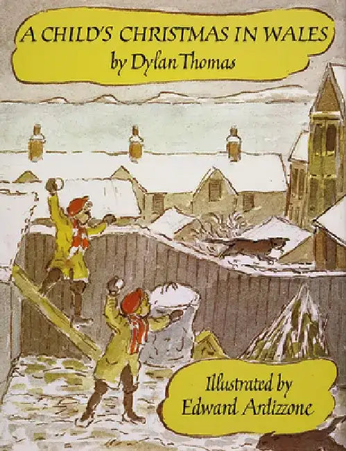A Child's Christmas in Wales by Dylan Thomas