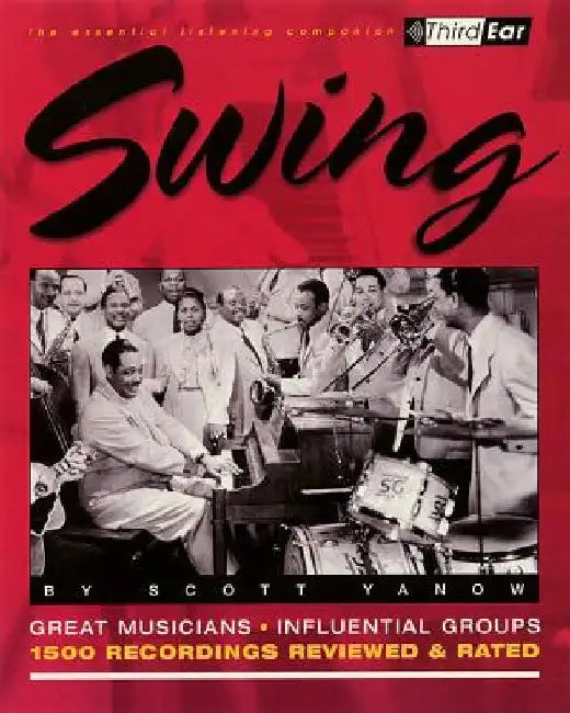 Swing: The Best Musicians and Recordings by Scott Yanow