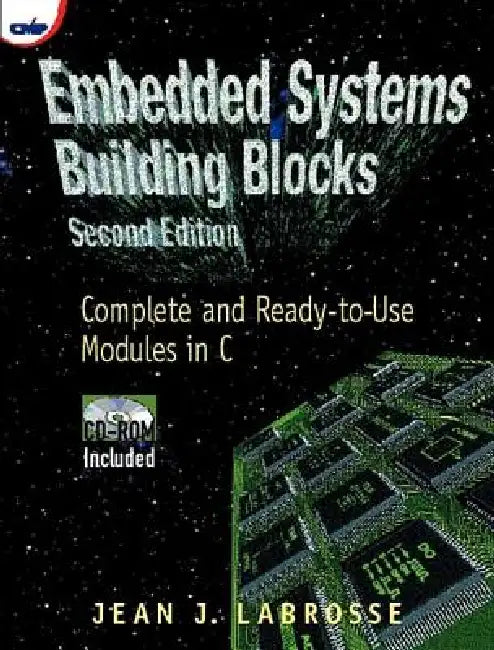 Embedded Systems Building Blocks [With] by Jean Labrosse