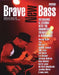 Brave New Bass: Interviews & Lessons with the Innovators, Trendsetters & Visionaries by Chris Jisi