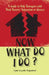 Now What Do I Do?: A Guide to Help Teenagers with Their Parents' Separation or Divorce by Lynn Cassella-Kapusinski