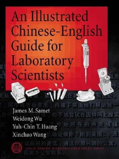 An Illustrated Chinese-English Guide for Biomedical Scientists by James M. Samet, Weidong Wu, Yuh-Chin Huang