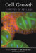 Cell Growth: Control of Cell Size by Michael N. Hall, Raff Martin, George Thomas
