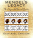 Mendel's Legacy: The Origin of Classical Genetics by Carlson, Elof Axel