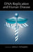 DNA Replication and Human Disease by Depamphilis, Melvin L.