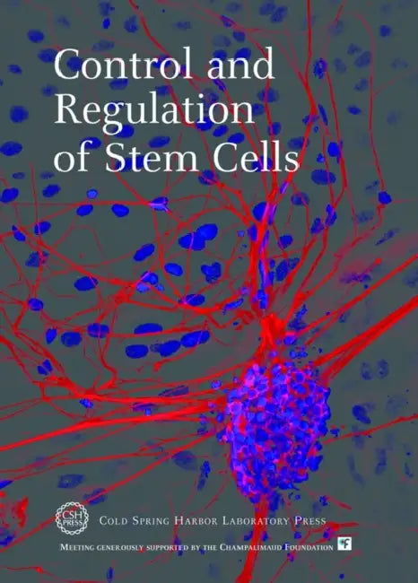 Control and Regulation of Stem Cells: Cold Spring Harbor Symposia on Quantitative Biology, Volume LXXIIL by Bruce Stillman, David Stewart, Terri Grodzicker