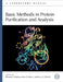 Basic Methods in Protein Purification and Analysis: A Laboratory Manual by Richard J. Simpson, Peter D. Adams, Erica A. Golemis