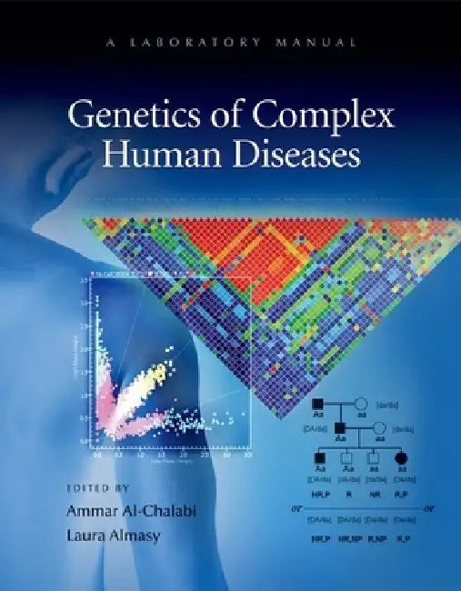 Genetics of Complex Human Diseases: A Laboratory Manual by Ammar Al-Chalabi, Laura Almasy
