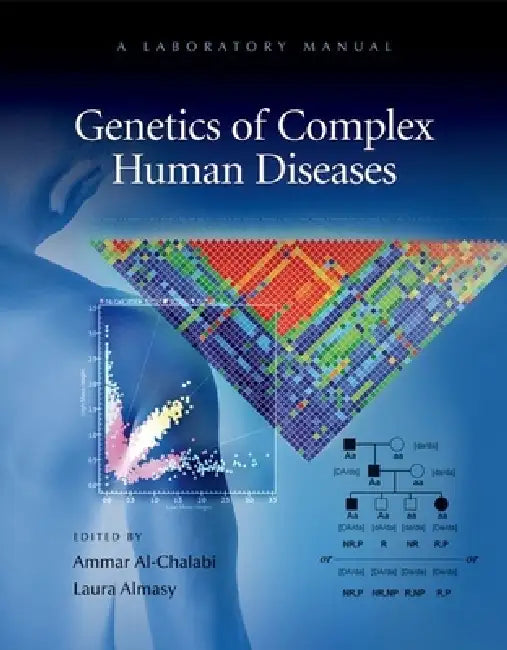 Genetics of Complex Human Diseases: A Laboratory Manual by Ammar Al-Chalabi, Laura Almasy
