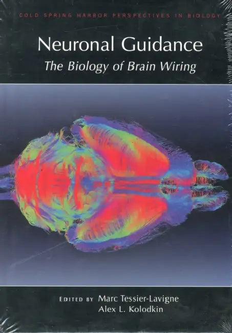 Neuronal Guidance: The Biology of Brain Wiring by Marc Tessier-LaVigne, Alex Kolodkin