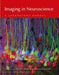 Imaging in Neuroscience: A Laboratory Manual by Fritjof Helmchen, Arthur Konnerth, Rafael Yuste