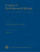 Imaging in Developmental Biology: A Laboratory Manual by James Sharpe, Rachel Wong, Rafael Yuste