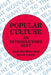 Popular Culture: An Introductory Text by Jack Nachbar