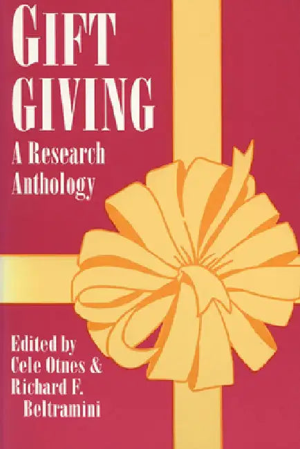 Gift Giving: A Research Anthology by Cele Otnes