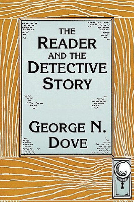 The Reader and the Detective Story by George N. Dove