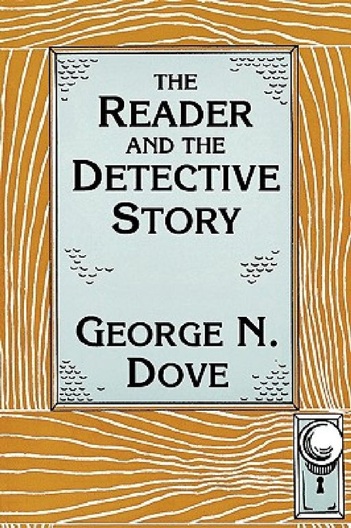 The Reader and the Detective Story by George N. Dove