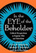 In the Eye of the Beholder: Critical Perspective in Popular Film & Television by Gary R. Edgerton