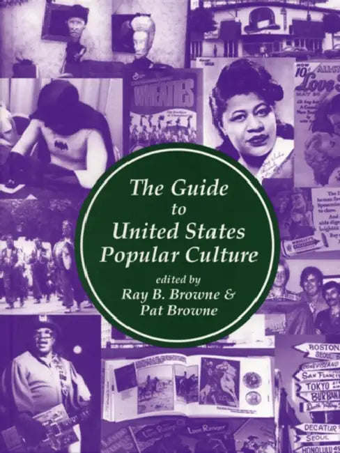 Guide to United States Popular Culture by Ray B. Browne, Pat Browne